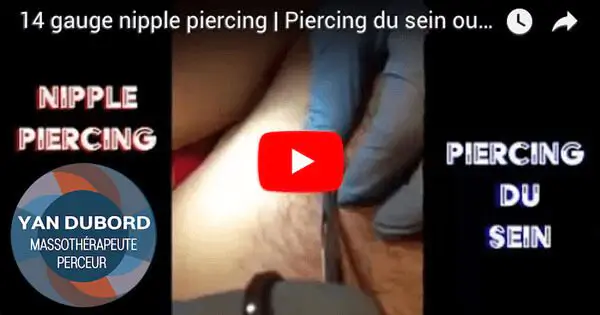 Image thumbnail servant à lier le video YouTube où l'on voit Yan Dubord Massothérapeute Perceur qui fait un perçage du téton.